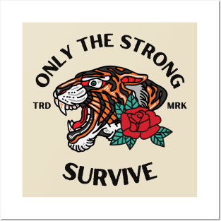 only the strong survive Tiger Head tattoo Posters and Art